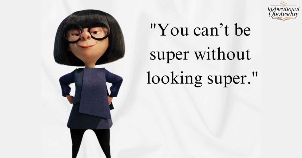 Edna Mode Quotes From The Incredibles and Incredibles 2