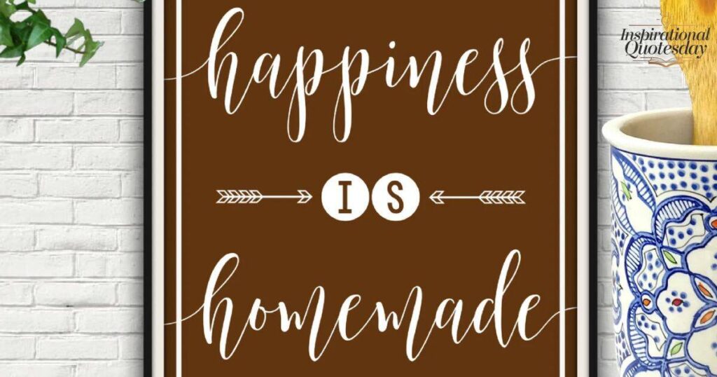 Happiness is Homemade