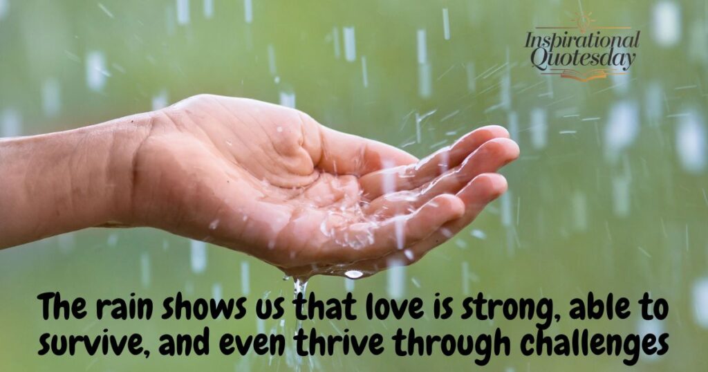 Quotes Highlighting Love’s Strength in the Rain