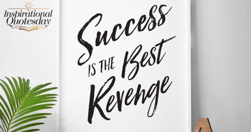 Success Is the Best Revenge