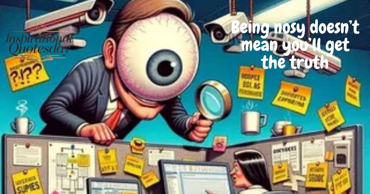 120+ Best Nosey People Quotes to Deal with Nosiness
