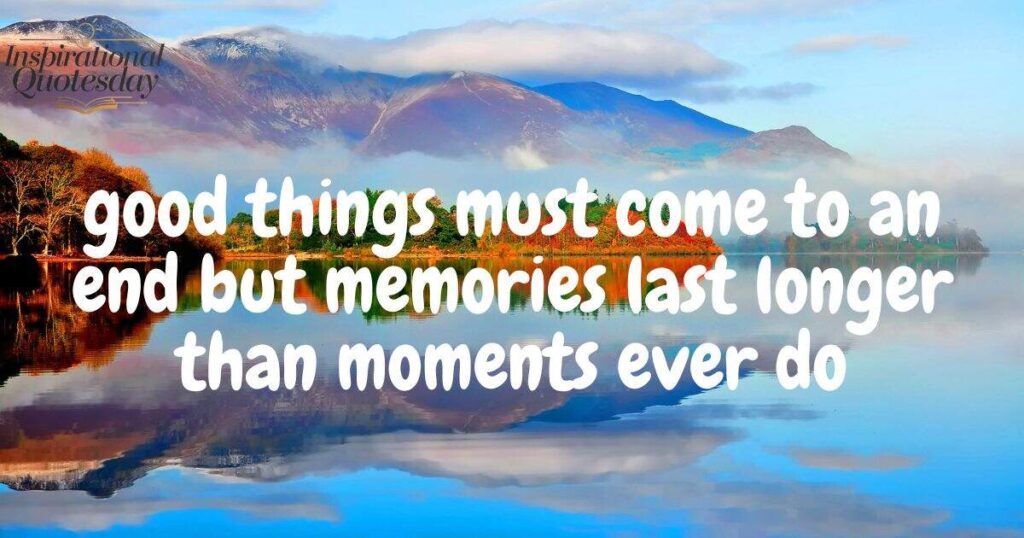 All good things must come to an end quotes