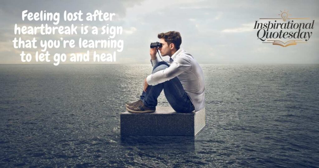 Feeling Lost Quotes When You’re Heartbroken