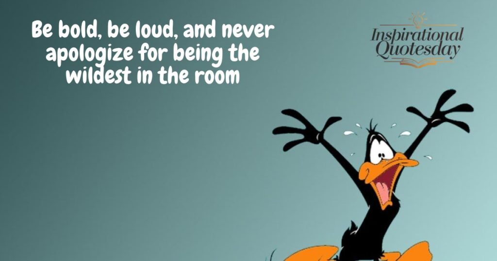Inspirational Daffy Duck Quotes