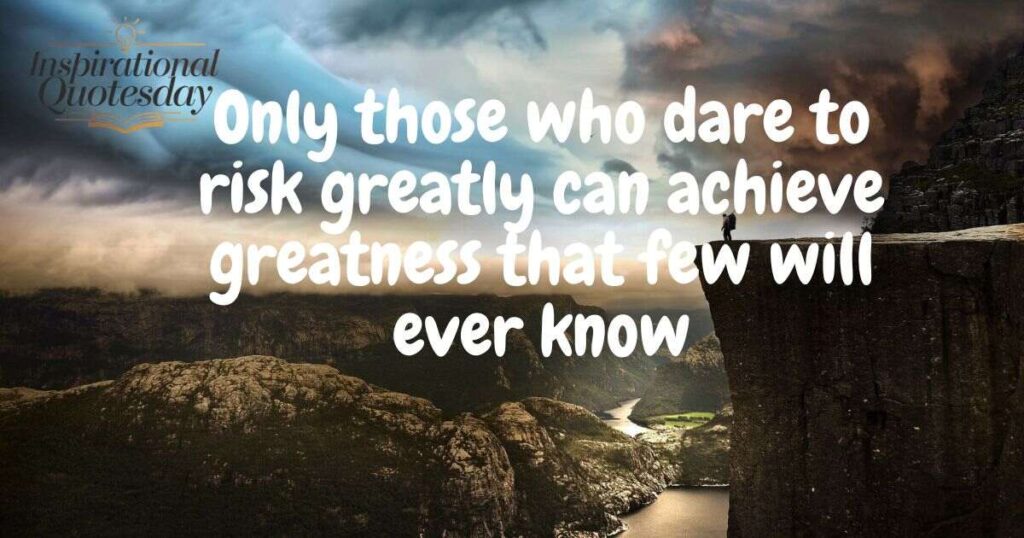 Motivational Quotes for Men About Courage and Taking Risks