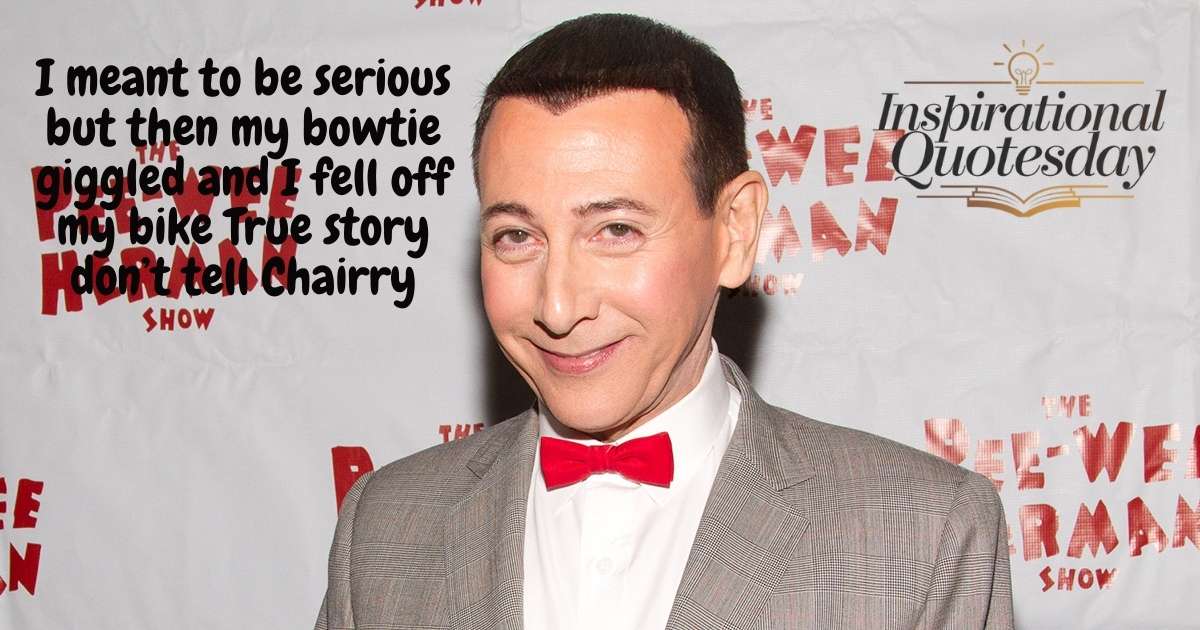 Pee Wee Herman Quotes