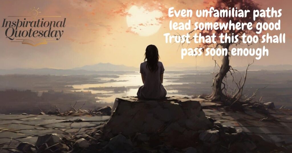 “This Too Shall Pass” Quotes for Adapting to Life’s Shifts