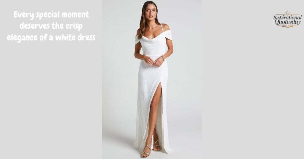 White Dress Quotes for Every Occasion